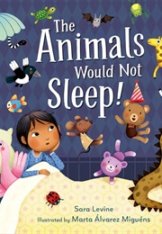 The Animals Would Not Sleep! (Sara Levine)