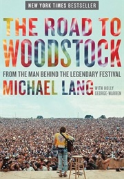 The Road to Woodstock (Michael Lang)