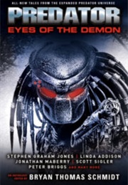 Predator: Eyes of the Demon (Bryan Thomas Schmidt)