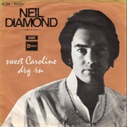 Sweet Caroline - Neil Diamond