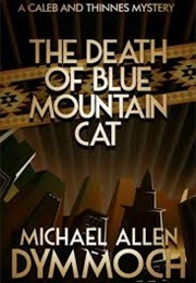 The Death of Blue Mountain Cat (Michael Allen Dymmoch)