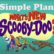 What&#39;s New Scooby Doo - Simple Plan