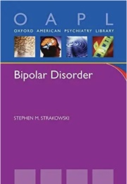 Bipolar Disorder (Stephen M. Strakowski)