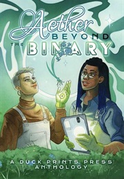 Aether Beyond the Binary (Anthology)