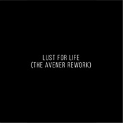 Lust for Life - The Avener Rework - Lana Del Rey, the Avener, the Weeknd