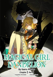 Magical Girl Dandelion (Kaeru Mizuho)