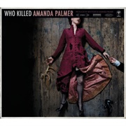 Who Killed Amanda Palmer - Amanda Palmer