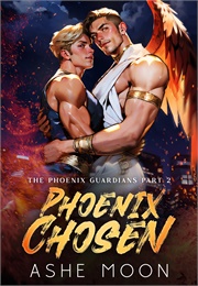 Phoenix Chosen Part 2 (Ashe Moon)