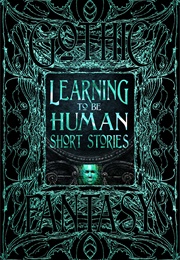 Learning to Be Human Short Stories (Roger Luckhurst)