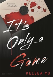 It&#39;s Only a Game (Kelsea Yu)