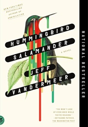 Hummingbird Salamander (Jeff Vandermeer)