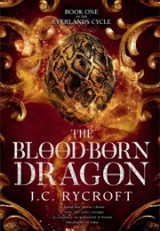 The Bloodborn Dragon (J.C. Rycroft)