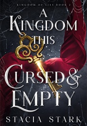 A Kingdom This Cursed and Empty (Stacia Stark)