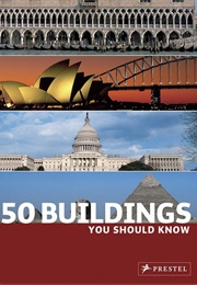 50 Buildings You Should Know (Kuhl, Isabel)