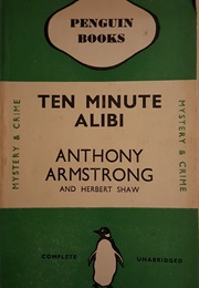 Ten Minute Alibi (Anthony Armstrong &amp; Herbert Shaw)