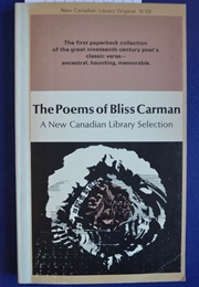 The Poems of Bliss Carman (New Canadian Library)