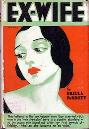 Ex-Wife (Ursula Parrott)