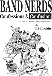 Band Nerds Confessions and Confusion (DJ Corchin)