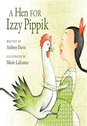 A Hen for Izzy Pippik (Aubrey Davis)