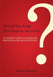 Should You Judge This Book by Its Cover? (Julian Baggini)