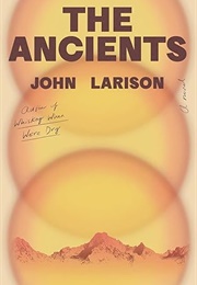 The Ancients (John Larison)