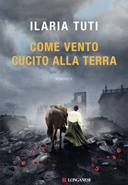 Come Vento Cucito Alla Terra (Ilaria Tuti)