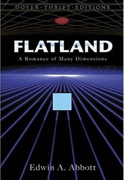 Flatland (Edwin A. Abbott)