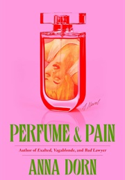 Perfume &amp; Pain (Anna Dorn)