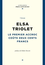 Le Premier Accroc Coute Deux Cents Francs (Elsa Triolet)