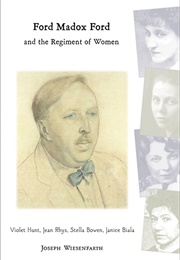 Ford Madox Ford and the Regiment of Women (Joseph J. Wiesenfarth)