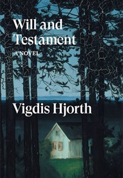 Will and Testament: A Novel (Hjorth, Vigdis)