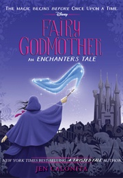 The Enchanters: Fairy Godmother (Jen Calonita)