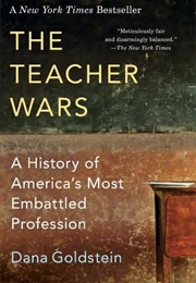 The Teacher Wars (Dana Goldstein)