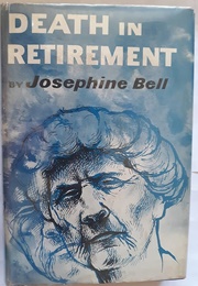 Death in Retirement (Josephine Bell)