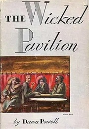 The Wicked Pavilion (Dawn Powell)