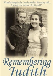 Remembering Judith - A True Story of Shattered Childhoods (Joseph, Ruth)