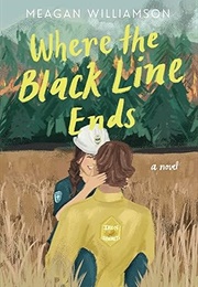 Where the Black Line Ends (Meagan Williamson)