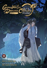 Grandmaster of Demonic Cultivation: Mo Dao Zu Shi (The Comic/Manhua) Vol. 8 (Mo Xiang Tong Xiu)