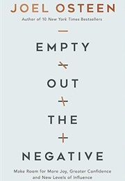 Empty Out the Negative (Joel Osteen)