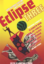 Eclipse 3: New Science Fiction and Fantasy (Jonathan Strahan)