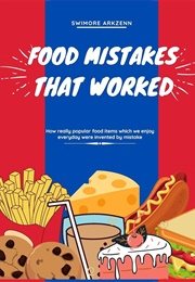 Food Mistakes That Worked (Swimore Arkzenn)