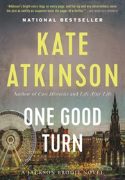 One Good Turn (Kate Atkinson)