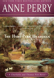 The Hyde Park Headsman (Anne Perry)