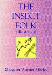 The Insect Folk (Morley, Margaret Warner)