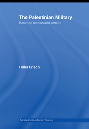 The Palestinian Military (Hillel Frisch)