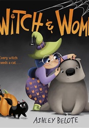 Witch &amp; Wombat (Ashley Belote)