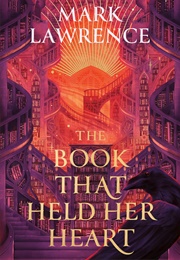 The Book That Held Her Heart (Mark Lawrence)