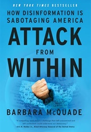 Attack From Within : How Disinformation Is Sabotaging America (Barbara McQuade)