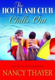 The Hot Flash Club Chills Out (Nancy Thayer)