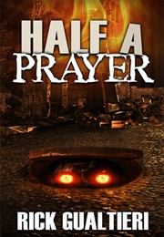 Half a Prayer (Rick Gualtieri)